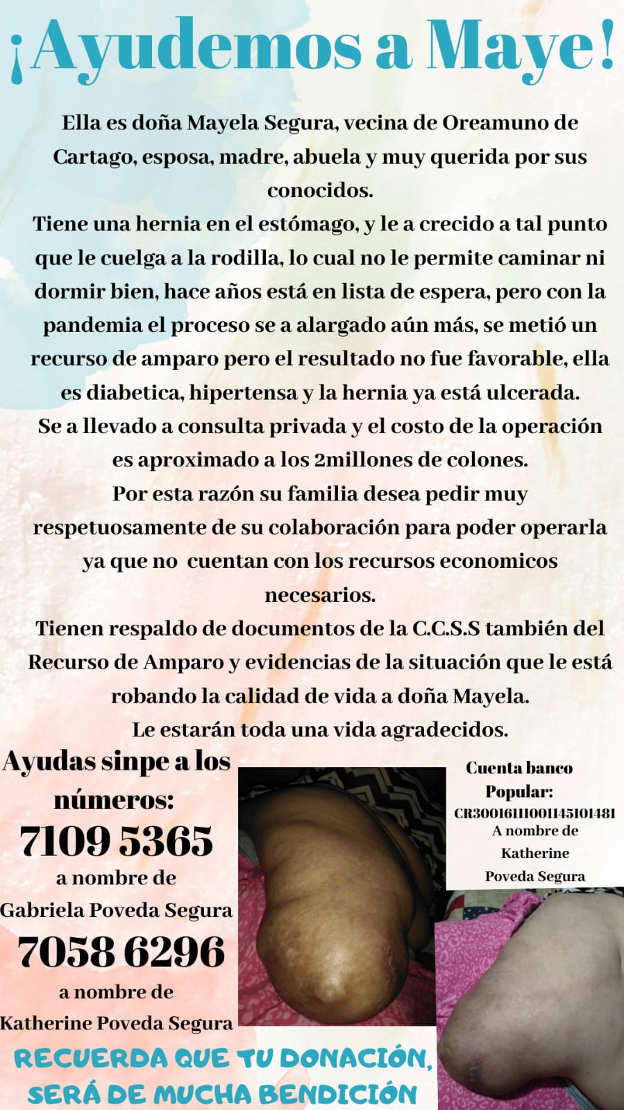 Doña Mayela, lleva tres años esperando una cirugía que remueva una hernia gigante. Su familia está reuniendo fondos para operarla en sector privado. El costo es de dos millones de colones. 