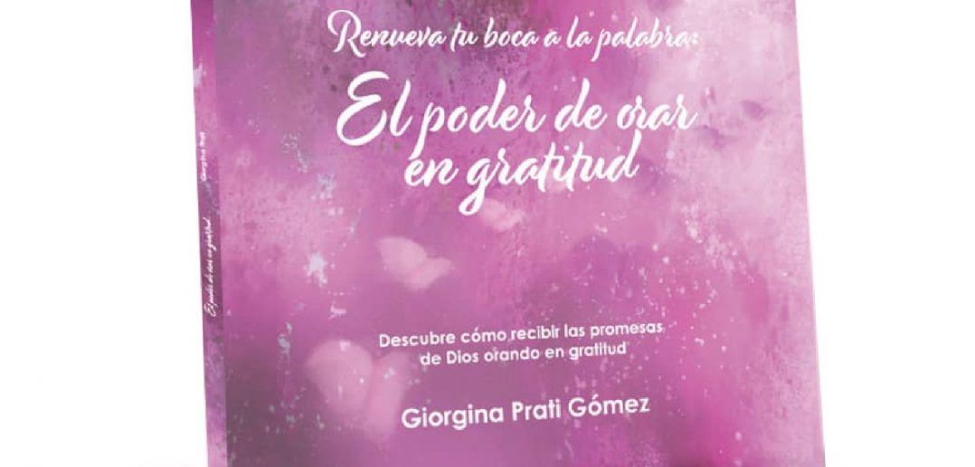 "Descubre cómo recibir las promesas de Dios orando en gratitud". Escribió Giorgina Prati en su libro